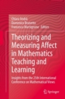 Theorizing and Measuring Affect in Mathematics Teaching and Learning : Insights from the 25th International Conference on Mathematical Views - eBook