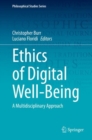 Ethics of Digital Well-Being : A Multidisciplinary Approach - eBook