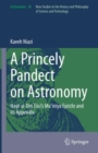 A Princely Pandect on Astronomy : Nasir al-Din Tusi's Mu?iniya Epistle and its Appendix - eBook