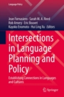 Intersections in Language Planning and Policy : Establishing Connections in Languages and Cultures - eBook