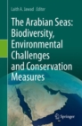 The Arabian Seas: Biodiversity, Environmental Challenges and Conservation Measures - eBook
