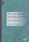 The Arts and the Teaching of History : Historical F(r)ictions - eBook