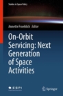 On-Orbit Servicing: Next Generation of Space Activities - eBook