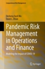 Pandemic Risk Management in Operations and Finance : Modeling the Impact of COVID-19 - eBook
