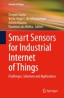 Smart Sensors for Industrial Internet of Things : Challenges, Solutions and Applications - eBook