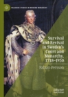 Survival and Revival in Sweden's Court and Monarchy, 1718-1930 - eBook