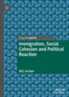 Immigration, Social Cohesion and Political Reaction - eBook