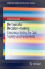 Democratic Decision-making : Consensus Voting for Civic Society and Parliaments - eBook