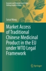 Market Access of Traditional Chinese Medicinal Product in the EU under WTO Legal Framework - eBook