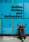Bullies, Victims, and Bystanders : Understanding Child and Adult Participant Vantage Points - eBook