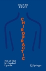 Chiropractic : Not All That It's Cracked Up to Be - eBook