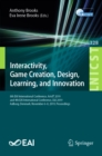 Interactivity, Game Creation, Design, Learning, and Innovation : 8th EAI International Conference, ArtsIT 2019, and 4th EAI International Conference, DLI 2019, Aalborg, Denmark, November 6-8, 2019, Pr - eBook