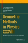 Geometric Methods in Physics XXXVIII : Workshop, Bialowieza, Poland, 2019 - eBook