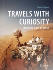 Travels with Curiosity : Exploring Mars by Rover - eBook