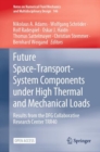 Future Space-Transport-System Components under High Thermal and Mechanical Loads : Results from the DFG Collaborative Research Center TRR40 - eBook