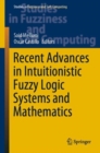 Recent Advances in Intuitionistic Fuzzy Logic Systems and Mathematics - eBook