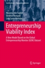 Entrepreneurship Viability Index : A New Model Based on the Global Entrepreneurship Monitor (GEM) Dataset - eBook