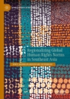 Regionalizing Global Human Rights Norms in Southeast Asia - eBook