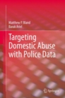 Targeting Domestic Abuse with Police Data - eBook