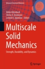 Multiscale Solid Mechanics : Strength, Durability, and Dynamics - eBook
