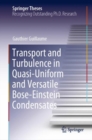 Transport and Turbulence in Quasi-Uniform and Versatile Bose-Einstein Condensates - eBook