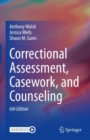 Correctional Assessment, Casework, and Counseling - eBook