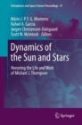 Dynamics of the Sun and Stars : Honoring the Life and Work of Michael J. Thompson - eBook