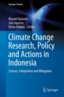 Climate Change Research, Policy and Actions in Indonesia : Science, Adaptation and Mitigation - eBook