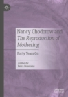 Nancy Chodorow and The Reproduction of Mothering : Forty Years On - eBook