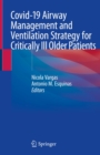 Covid-19 Airway Management and Ventilation Strategy for Critically Ill Older Patients - eBook
