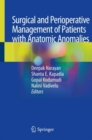 Surgical and Perioperative Management of Patients with Anatomic Anomalies - eBook