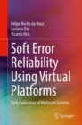 Soft Error Reliability Using Virtual Platforms : Early Evaluation of Multicore Systems - eBook