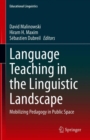 Language Teaching in the Linguistic Landscape : Mobilizing Pedagogy in Public Space - eBook