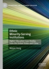 Ethnic Minority-Serving Institutions : Higher Education Case Studies from the United States and China - eBook