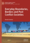 Everyday Boundaries, Borders and Post Conflict Societies - eBook