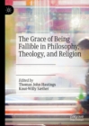 The Grace of Being Fallible in Philosophy, Theology, and Religion - eBook