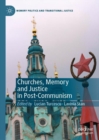 Churches, Memory and Justice in Post-Communism - eBook