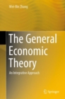 The General Economic Theory : An Integrative Approach - eBook