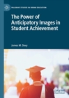 The Power of Anticipatory Images in Student Achievement - eBook