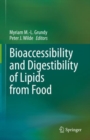 Bioaccessibility and Digestibility of Lipids from Food - eBook