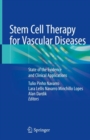 Stem Cell Therapy for Vascular Diseases : State of the Evidence and Clinical Applications - eBook