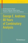 George E. Andrews 80 Years of Combinatory Analysis - eBook
