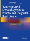 Transesophageal Echocardiography for Pediatric and Congenital Heart Disease - eBook