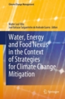 Water, Energy and Food Nexus in the Context of Strategies for Climate Change Mitigation - eBook