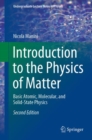 Introduction to the Physics of Matter : Basic Atomic, Molecular, and Solid-State Physics - eBook