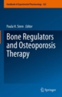 Bone Regulators and Osteoporosis Therapy - eBook