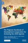 The Palgrave Handbook of Development Cooperation for Achieving the 2030 Agenda : Contested Collaboration - eBook