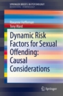 Dynamic Risk Factors for Sexual Offending : Causal Considerations - eBook
