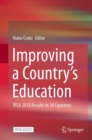 Improving a Country's Education : PISA 2018 Results in 10 Countries - eBook