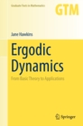 Ergodic Dynamics : From Basic Theory to Applications - eBook
